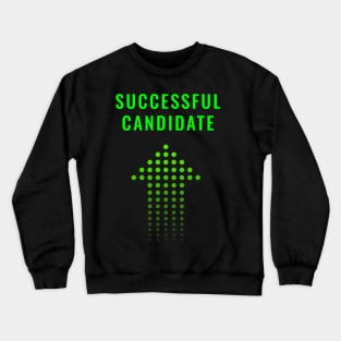 Quote Successfull Crewneck Sweatshirt